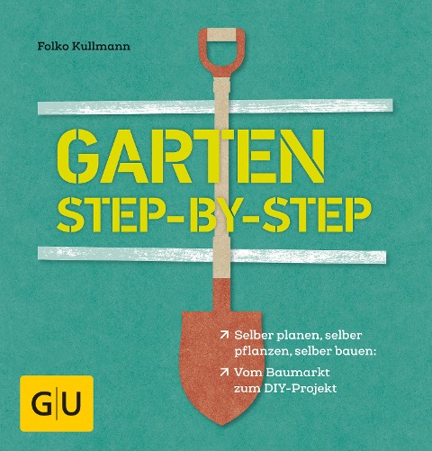 Garten step-by-step - Folko Kullmann