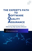 Cover-Bild zum Titel 'The Expert's Path to Software Quality Assurance' von 'Muhammad Faizan Khan'