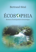 Cover-Bild zum Titel 'Ecosophia' von 'Bertrand Séné'