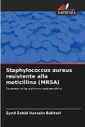 Staphylococcus aureus resistente alla meticillina (MRSA) - Syed Zahid Hussain Bukhari