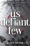 Cover-Bild zum Titel 'Us Defiant Few' von 'Alexis Patton'