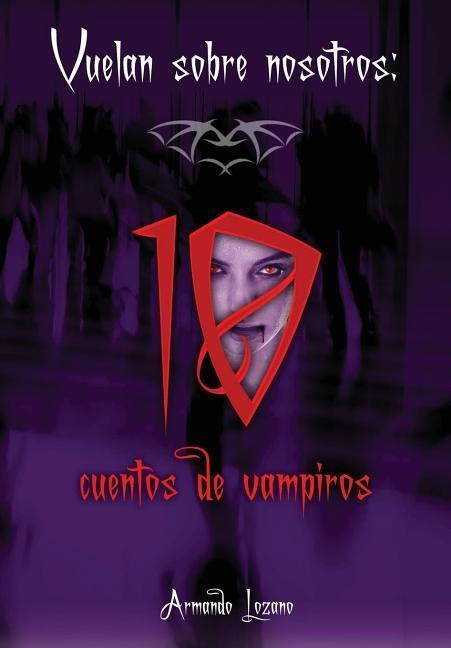 Vuelan sobre nosotros - Armando Lozano