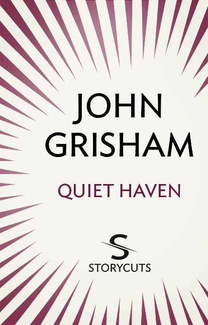 Quiet Haven (Storycuts) - John Grisham