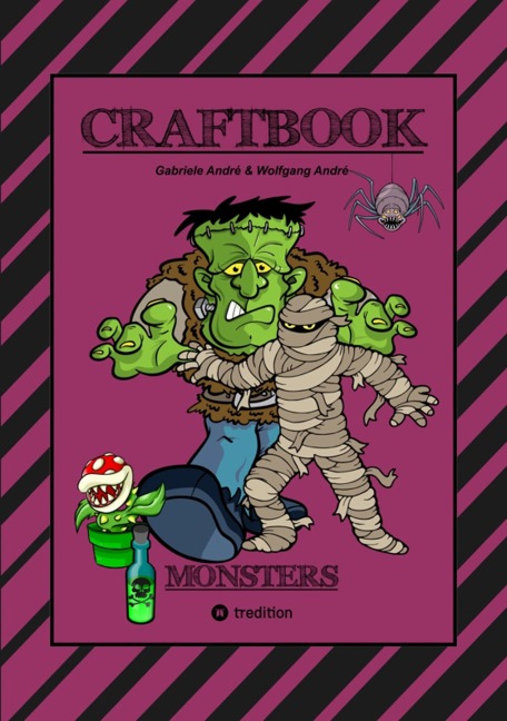 CRAFTBOOK - 100 MONSTER - LUSTIGE SPANNENDE GRUSELIGE VORLAGEN - MALEN - BASTELN - MONSTER - PARTY - SPIEL - RÄTSEL - Gabriele André, Wolfgang André