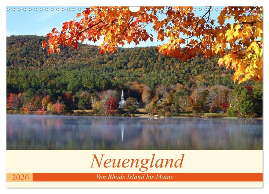 Neuengland - Von Rhode Island bis Maine (Wandkalender 2026 DIN A3 quer), CALVENDO Monatskalender - Gro Gro