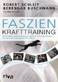 Cover-Bild zum Titel 'Faszien-Krafttraining' von 'Robert Schleip, Berengar Buschmann, Johanna Bayer'