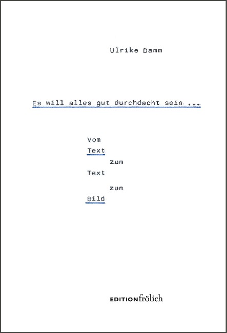 Es will alles gut durchdacht sein ... - Damm Ulrike