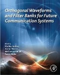 Cover-Bild zum Titel 'Orthogonal Waveforms and Filter Banks for Future Communication Systems' von ''
