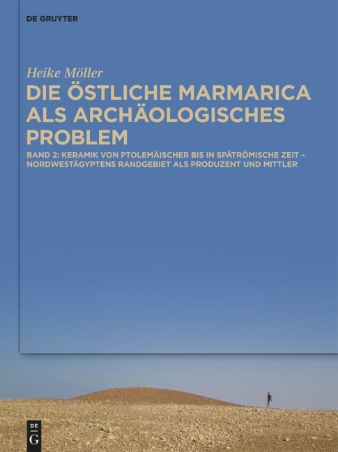Die östliche Marmarica als archäologisches Problem - Heike Möller