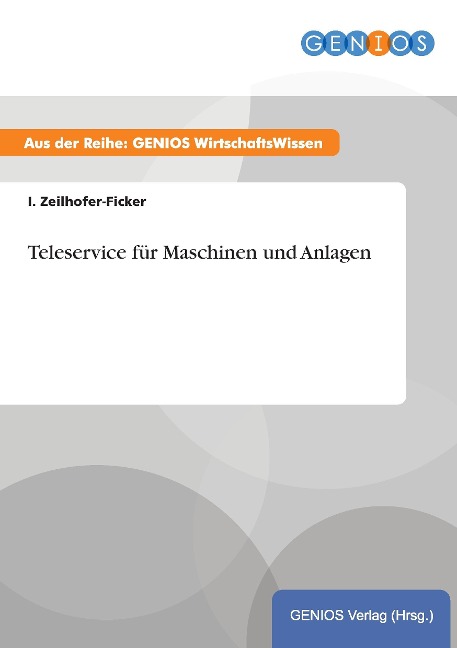 Teleservice für Maschinen und Anlagen - I. Zeilhofer-Ficker