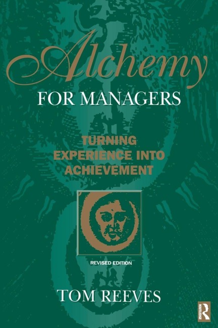 Alchemy for Managers - Tom Reeves
