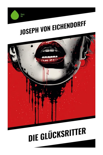 Die Glücksritter - Joseph Eichendorff