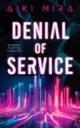 Cover-Bild zum Titel 'Denial of Service' von 'Aiki Mira'