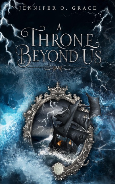 A Throne Beyond Us - Jennifer O. Grace