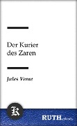 Cover-Bild zum Titel 'Der Kurier des Zaren' von 'Jules Verne'