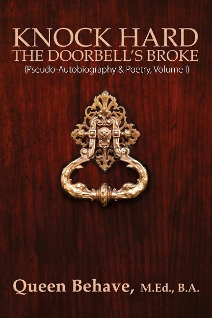 Knock Hard The Doorbell's Broke - Queen Behave Ba