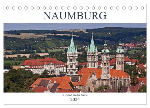Naumburg - Kleinod an der Saale (Tischkalender 2024 DIN A5 quer), CALVENDO Monatskalender - U. Boettcher