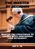 Cover-Bild zum Titel 'The Master of Decision' von 'Ary S.'