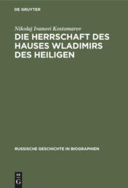 Die Herrschaft des Hauses Wladimirs des Heiligen - Nikolaj Ivanovi Kostomarov