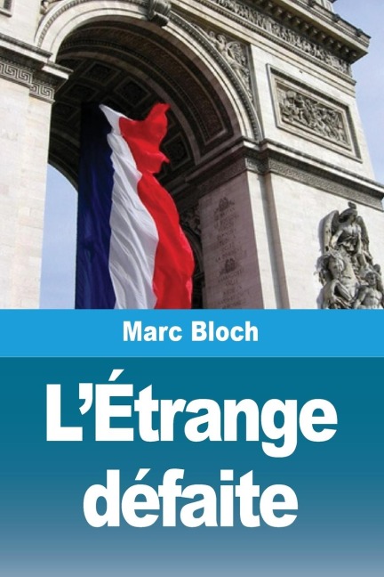 L'Étrange défaite - Marc Bloch