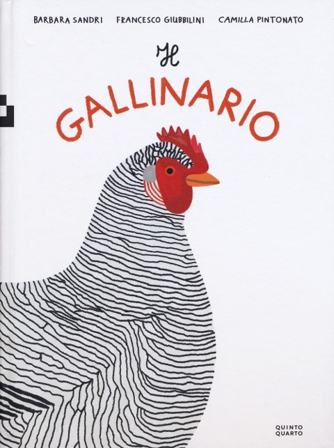 Il gallinario - Camilla Pintonato, Barbara Sandri, Francesco Giubbilini
