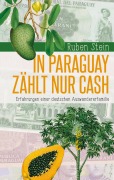 Cover-Bild zum Titel 'In Paraguay zählt nur Cash' von 'Ruben Stein'