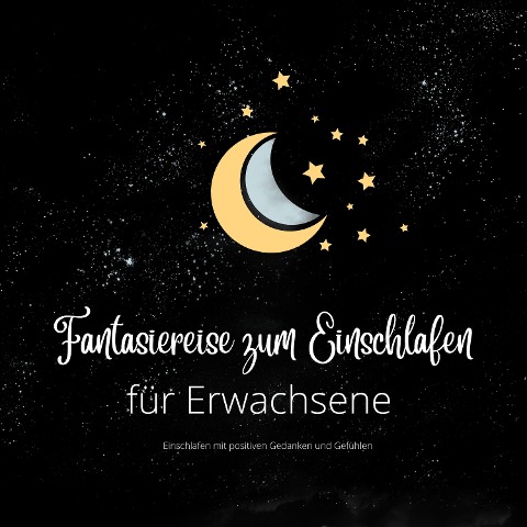 Fantasiereise zum Einschlafen für Erwachsene - Patrick Lynen