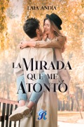 Cover-Bild zum Titel 'La mirada que me atontó' von 'Laia Andia'