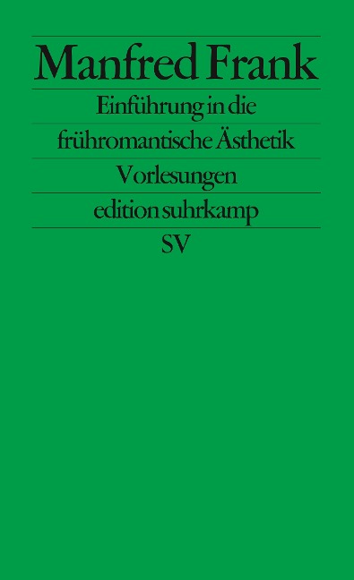 Einführung in die frühromantische Ästhetik - Manfred Frank