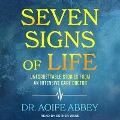 Seven Signs of Life Lib/E: Unforgettable Stories from an Intensive Care Doctor - Aoife Abbey