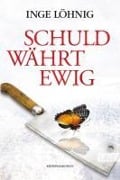 Cover-Bild zum Titel 'Schuld währt ewig' von 'Inge Löhnig'