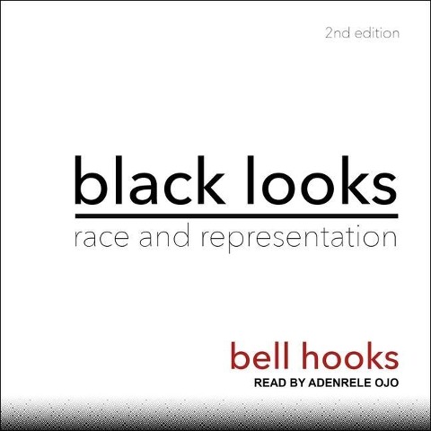Black Looks: Race and Representation 2nd Edition - Bell Hooks