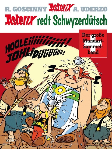 Asterix redt Schwyzerdütsch - René Goscinny, Albert Uderzo
