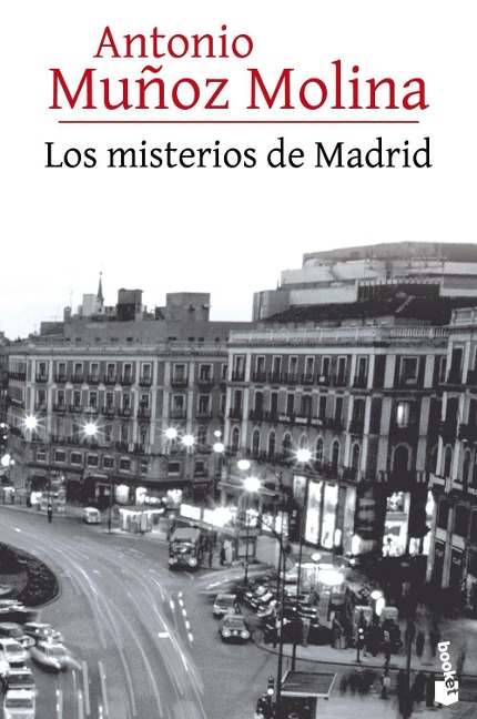 Los misterios de Madrid - Antonio Muñoz Molina
