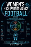 Cover-Bild zum Titel 'Women's High Performance Football 3' von 'Dirk Beyer'