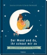 Cover-Bild zum Titel 'Der Mond und du, ihr schaut mir zu' von 'Jessica Urlichs'