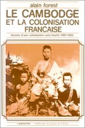 Cover-Bild zum Titel 'Le Cambodge et la colonisation française (1897-1920)' von 'Forest'