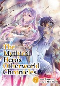 The Mythical Hero's Otherworld Chronicles: Volume 7 - Tatematsuri