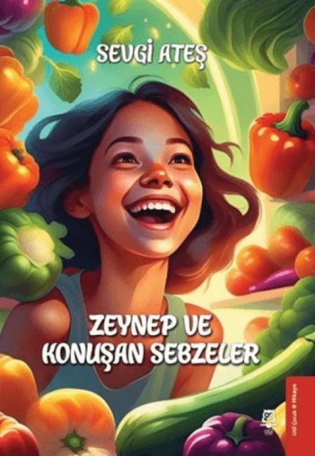 Zeynep ve Konusan Sebzeler - Sevgi Ates