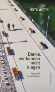 Cover-Bild zum Titel 'Danke, wir können nicht klagen' von 'Ruth Wittig'
