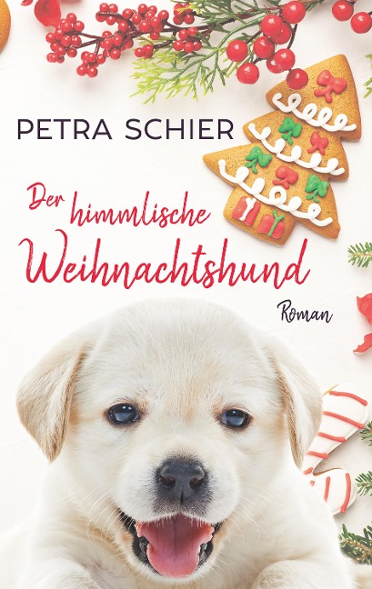 Der himmlische Weihnachtshund - Petra Schier