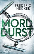 Cover-Bild zum Titel 'Morddurst' von 'Frederic Hecker'