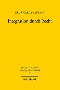 Cover-Bild zum Titel 'Integration durch Recht' von 'Eva Ricarda Lautsch'