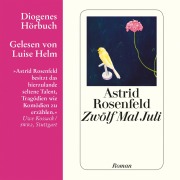 Cover-Bild zum Titel 'Zwölf Mal Juli' von 'Astrid Rosenfeld'