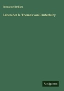 Leben des h. Thomas von Canterbury - Immanuel Bekker