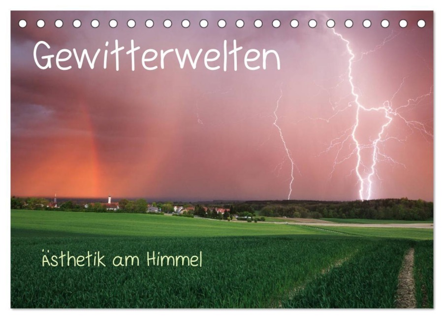 Gewitterwelten (Tischkalender 2027 DIN A5 quer), CALVENDO Monatskalender - Daniel Eggert