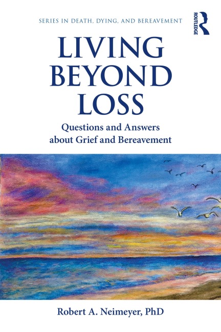 Living Beyond Loss - Robert A. Neimeyer