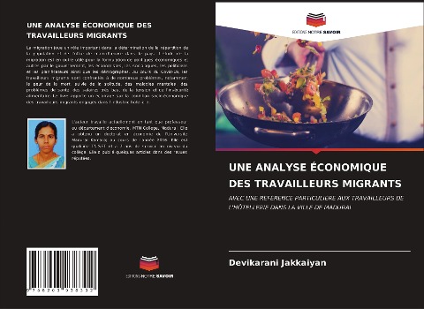 UNE ANALYSE ÉCONOMIQUE DES TRAVAILLEURS MIGRANTS - Devikarani Jakkaiyan