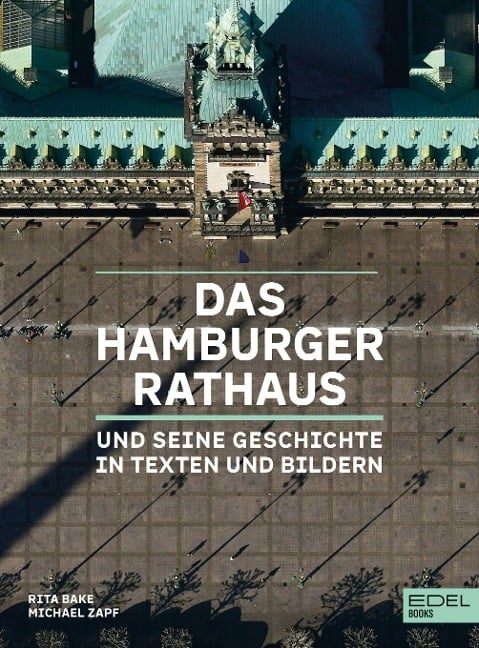 Das Hamburger Rathaus - Rita Bake, Michael Zapf