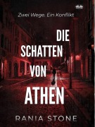 Cover-Bild zum Titel 'Die Schatten Von Athen' von 'Rania Stone'